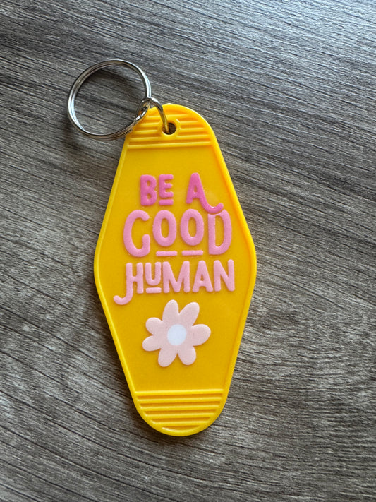 Be A Good Human Keychain